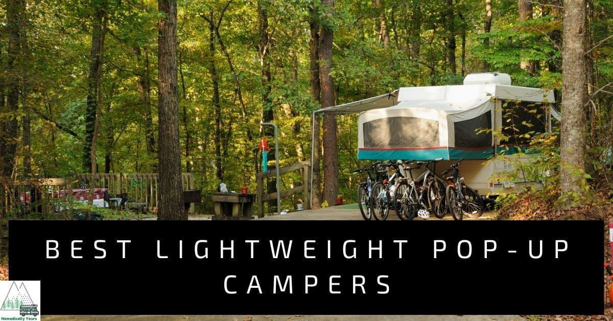 Best Lightweight Pop-Up Campers: The List You Need